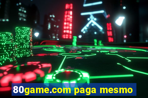 80game.com paga mesmo